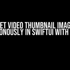 Get Video Thumbnail Image Asynchronously in SwiftUI with Xcode 16