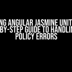 Mastering Angular Jasmine Unit Testing: A Step-by-Step Guide to Handling CORS Policy Errors