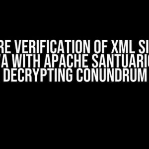 Signature Verification of XML Signature in Java with Apache Santuario: The Decrypting Conundrum